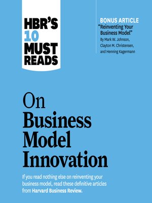 HBR's 10 Must Reads on Business Model Innovation - Audiobook